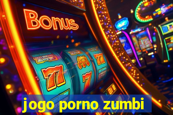 jogo porno zumbi